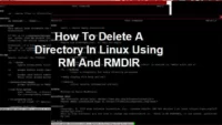 Difference On How To Delete A Directory In Linux Using RM And RMDIR