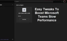 Tweaks To Boost Microsoft Teams Slow Performance